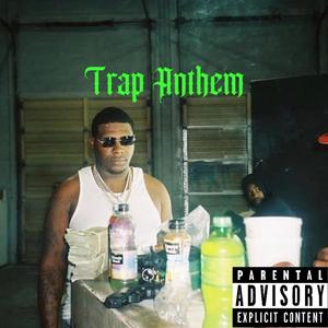 Trap Anthem (Explicit)