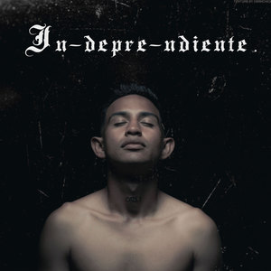 In-Depre-Ndiente (Explicit)