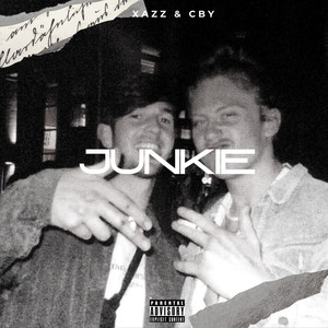 Junkie (Explicit)