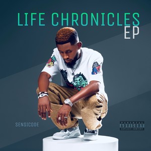 LIFE CHRONICLES (Explicit)