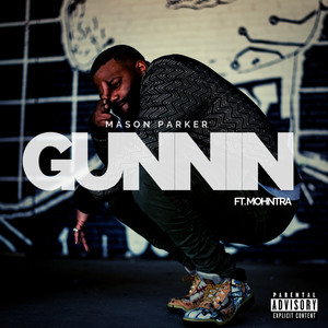 GUNNIN' (Explicit)