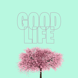 Good Life