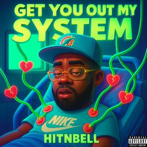 Get You Out My System (Explicit)