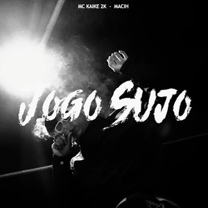 Jogo Sujo (Explicit)