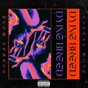 DYING BREED (Explicit)