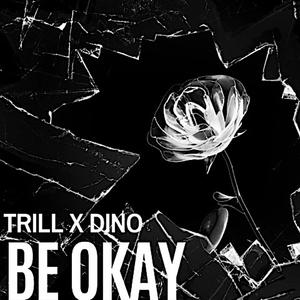 Be Ok (Explicit)