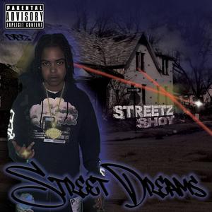 Streetz Dreams (Explicit)