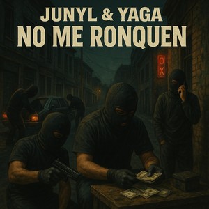 No Me Ronquen (feat. Yaga) (Explicit)
