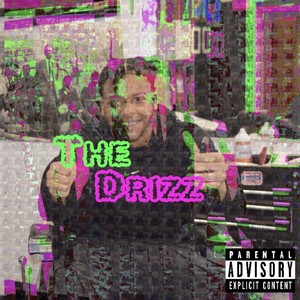 The Drizz (Explicit)