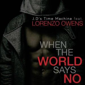 When the World Says No(feat. Lorenzo Owens)