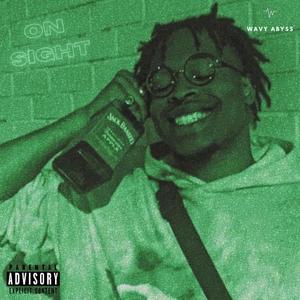 ON SIGHT (Explicit)