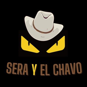 El Sera Y El Chavo (Explicit)