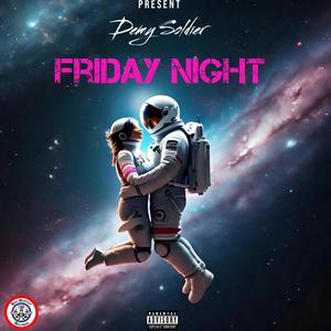 FRIDAY NIGHT (Explicit)