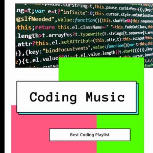 Coding Music: Music to Code By, Best Coding Playlist