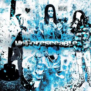 Unforeseeable (Explicit)