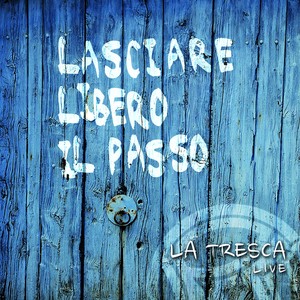 Lasciare libero il passo (Live)