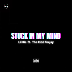 Stuck In My Mind (Explicit)