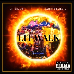 Lit Walk (Walk Away) [feat. Sunny Soleil] [Explicit]