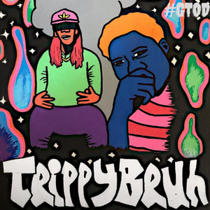 TrippyBRUH (Explicit)