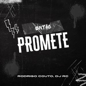 Então Promete (Explicit)