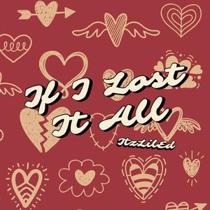 If I Lost It All (Explicit)