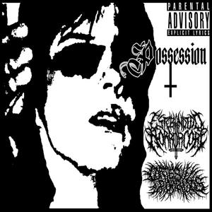 Possession(feat. Estebandido Horrorcore) (Explicit)
