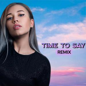 Time to Say (Remix)