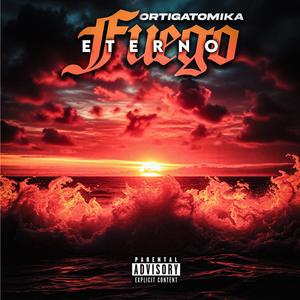 Fuego eterno (Explicit)