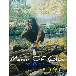 Made Of Glue (feat. TNT) (Deluxe)