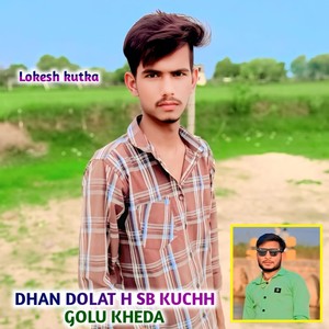 Dhan Dolat H Sab Kuchh