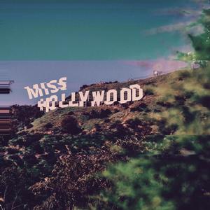 MISS HOLLYWOOD (Explicit)