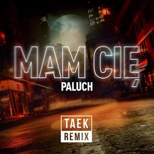 Mam Cię (Dj Taek Remix)