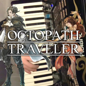 【手风琴】Octopath Traveler - Primrose, the Dancer