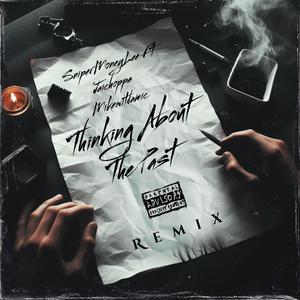 Thinking About The past (feat. Jaichoppa & Mikewitdamic) [Remix] [Explicit]