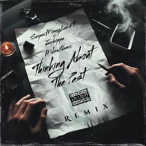 Thinking About The past (feat. Jaichoppa & Mikewitdamic) (Remix|Explicit)