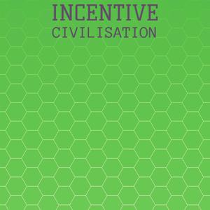 Incentive Civilisation