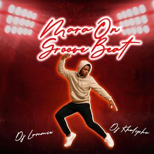Mara On Groove (feat. DJ Khalipha)