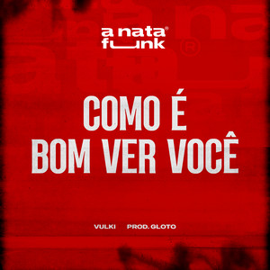 Como é Bom Ver Você