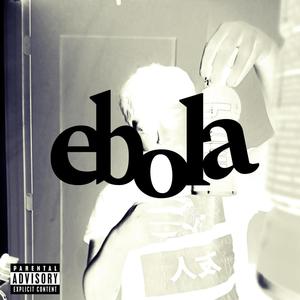 ebola (Explicit)