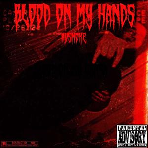 BLOOD ON MY HANDS (Explicit)