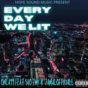 EVERYDAY WE LIT (feat. GAO TMC & Jamalofficiall) (Explicit)