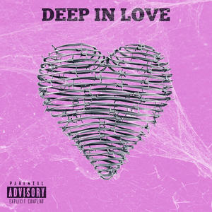 Deep In Love (Explicit)