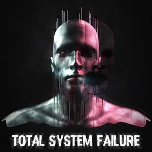 Total System Failure