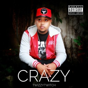 Crazy (Explicit)