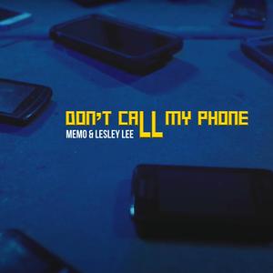 Don't Call My Phone (Explicit)