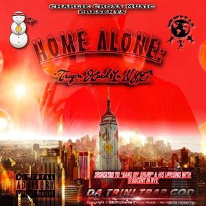 HOME ALONE: "Trap'n Hard In NYC" (Deluxe) [Explicit]