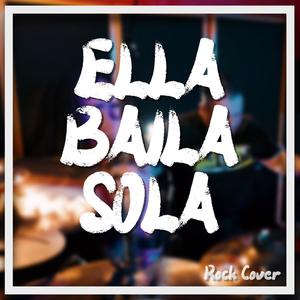 Ella Baila Sola (feat. Jay Quijada & Hector Chambers Rodriguez)
