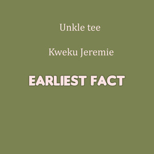 Earliest Fact