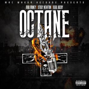 Mac Money - Octane(feat. Stuey Newton & Real Kozby) (Explicit)