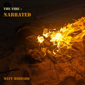 The Fire: Narrated